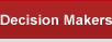 Decision Makers